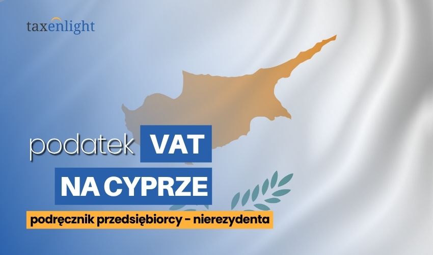 Podatek VAT na Cyprze przewodnik Podatek vat Cypr cypryjski vat e-commerce
