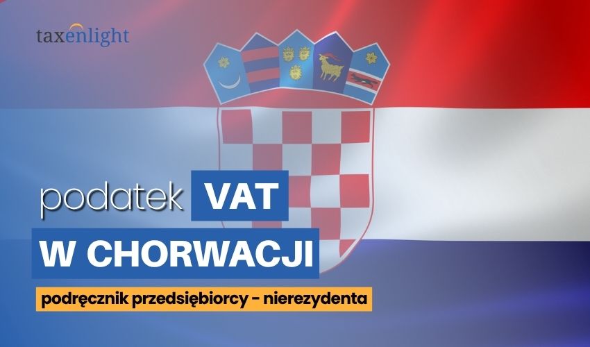 Podatek VAT w Chorwacji przewodnik Podatek vat Chorwacja chorwacki vat e-commerce