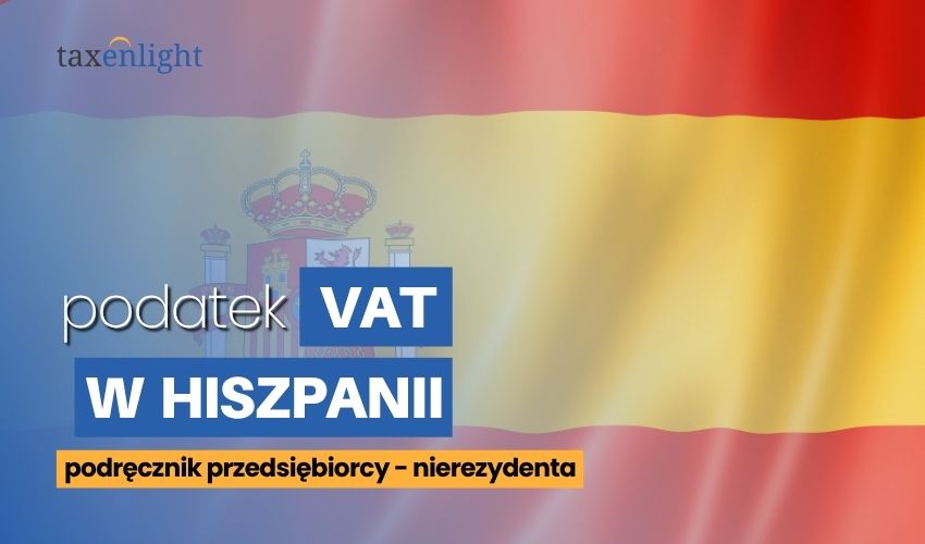 Podatek VAT w Hiszpanii przewodnik Podatek vat Hiszpania hiszpański vat e-commerce