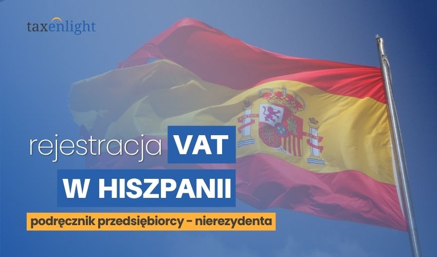 Rejestracja vat w Hiszpanii rejestracja do vat w Hiszpanii numer vat ES numer vat w Hiszpanii rejestracja vat Hiszpania hiszpański numer VAT