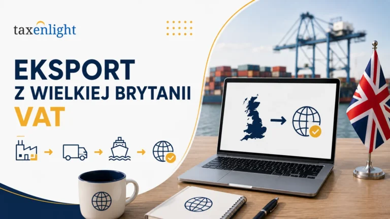 Eksport z Wielkiej Brytanii a VAT 2026