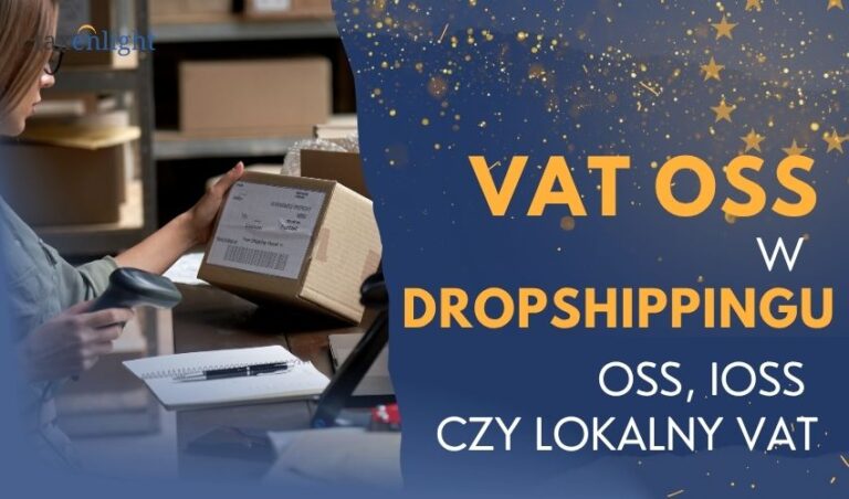 VAT OSS w dropshippingu – OSS, IOSS czy lokalny VAT?