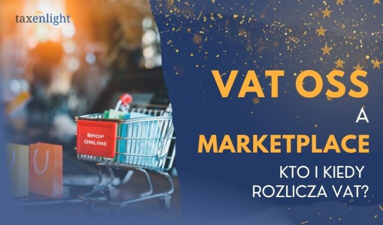 VAT OSS a marketplace – kiedy Amazon, eBay lub platforma rozlicza VAT?
