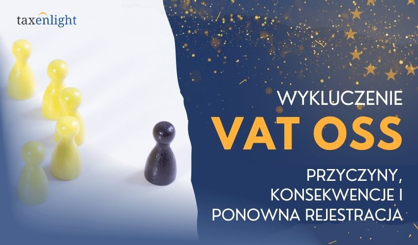 Exclusion from VAT OSS – reasons and quarantine 2026