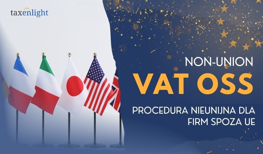 non-union VAT OSS procedura nieunijna dla firm spoza ue Taxenlight