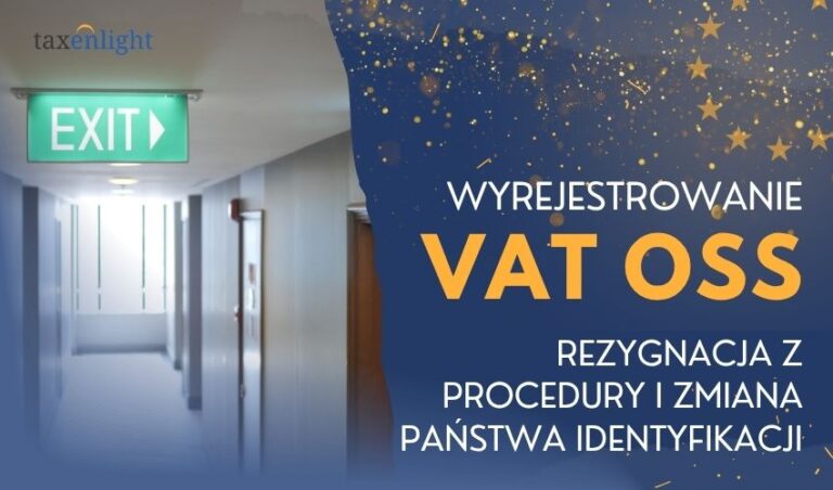 Deregistration from VAT OSS - resignation from the procedure and change of the country of identification