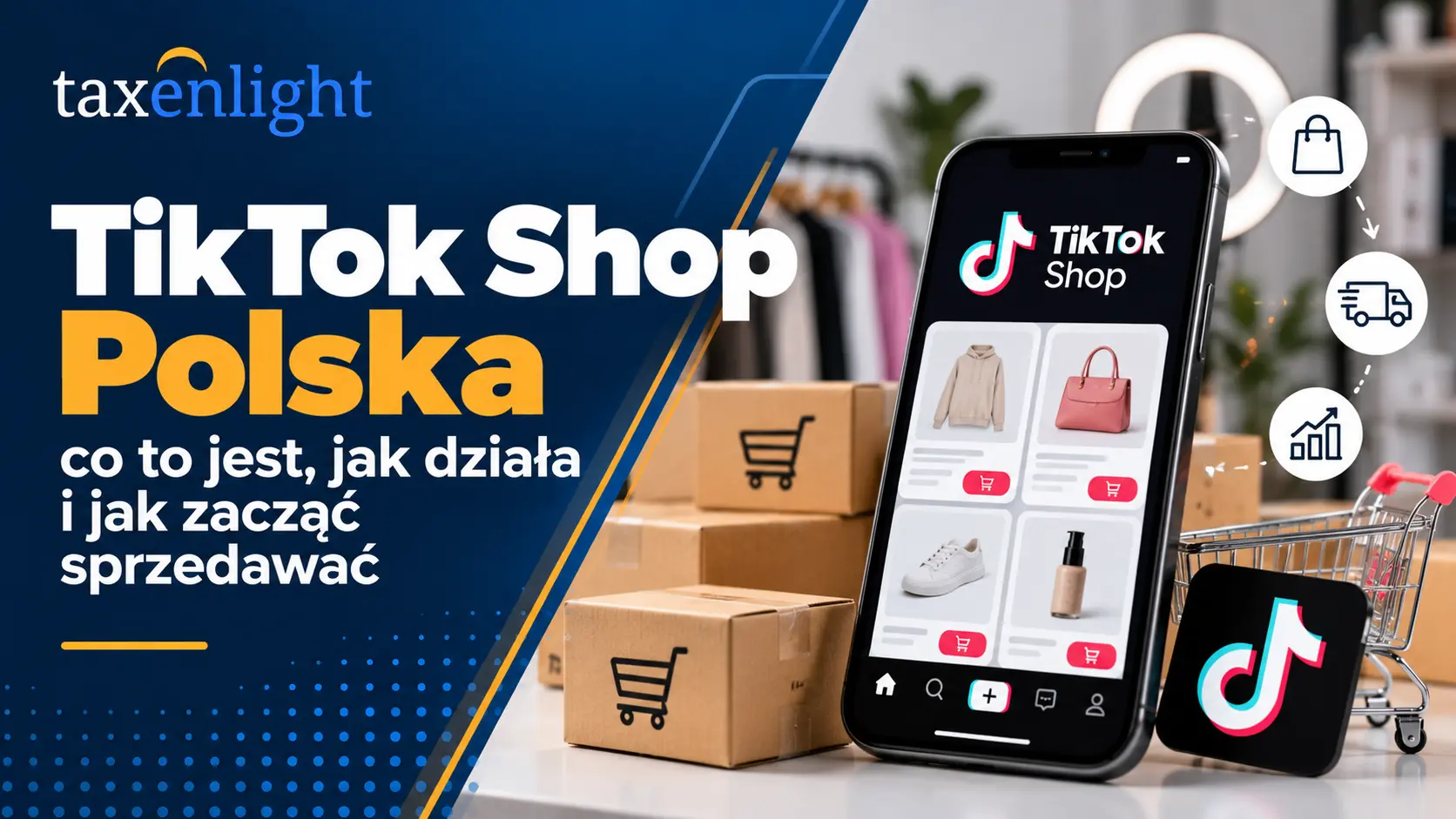 TikTok Shop Polska TikTok Shop co to jest jak działa TikTok Shop jak założyć TikTok Shop sprzedaż na TikTok Shop TikTok Shop Seller Center TikTok Shop afiliacja TikTok Shop prowizja Fulfilled by TikTok Sell Across EU TikTok Shop Polska jak zacząć
