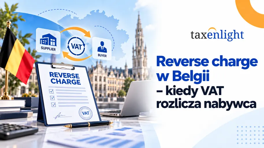 Reverse charge w Belgii – kiedy VAT rozlicza nabywca Odwrotne obciążenie w Belgii